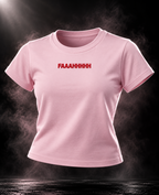 Faaahhhh baby pink fitted baby tee front with red FAAA HHHHH typography