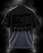 F#ucked Up black boxy fit unisex T-shirt back with Everyone is a little f#cked up graphic