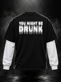Might Be Drunk black oversized doctor sleeve unisex T-shirt back with You Might Be Drunk typography